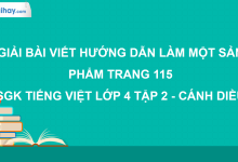 Viết hướng dẫn làm một sản phẩm trang 115 SGK Tiếng Việt 4 tập 2 Cánh diều>
