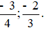 Viết các số sau theo thứ tự tăng dần: a) -3/4; 2/5; -2/3; 1/3