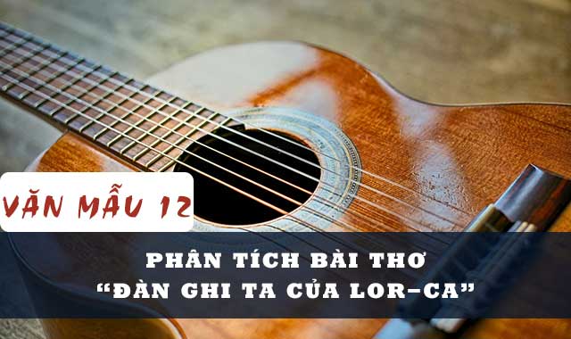 Phân tích bài thơ Đàn ghi ta của Lor-ca