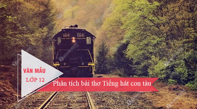 Phân tích bài thơ Tiếng hát con tàu của Chế Lan Viên