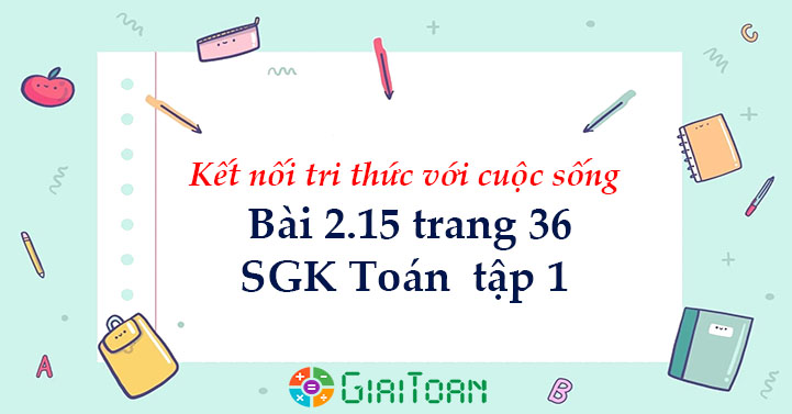 Bài 2.15 trang 36 Toán 7 tập 1 SGK Kết nối tri thức với cuộc sống