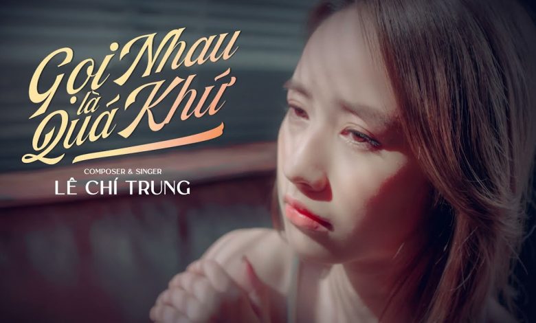 Gọi nhau là quá khứ