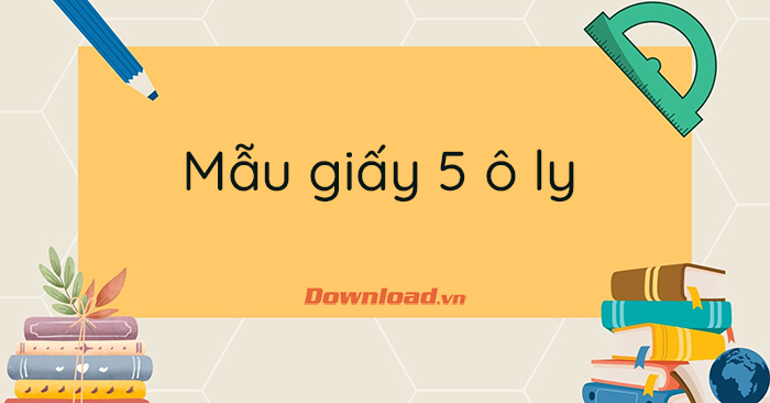 Mẫu giấy 5 ô ly