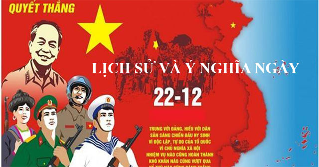 Lịch sử và ý nghĩa ngày Quân đội nhân dân Việt Nam